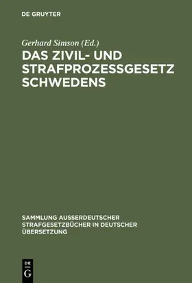 Simson |  Das Zivil- und Strafprozeßgesetz Schwedens | eBook | Sack Fachmedien