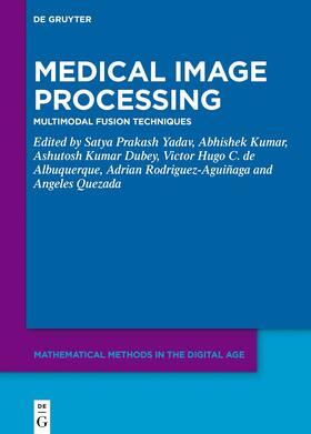 Yadav / Kumar / Dubey |  Medical Image Processing | Buch |  Sack Fachmedien