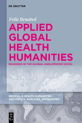 Benabed |  Applied Global Health Humanities | Buch |  Sack Fachmedien