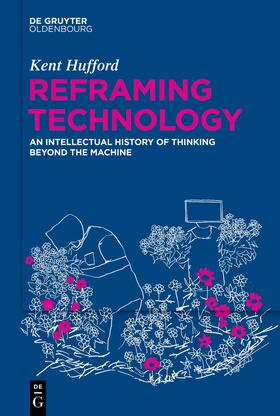 Hufford |  Reframing Technology | eBook | Sack Fachmedien