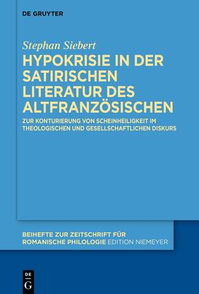 Siebert |  Hypokrisie in der satirischen Literatur des Altfranzösischen | Buch |  Sack Fachmedien