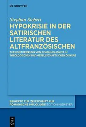 Siebert |  Hypokrisie in der satirischen Literatur des Altfranzösischen | eBook | Sack Fachmedien