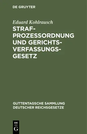 Kohlrausch / Mannheim |  Strafprozessordnung und Gerichtsverfassungsgesetz | eBook | Sack Fachmedien