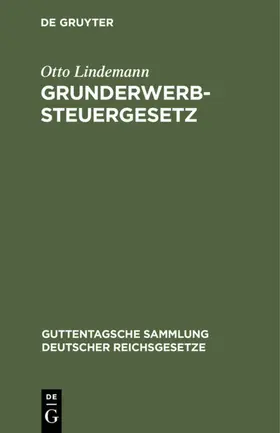 Lindemann |  Grunderwerbsteuergesetz | eBook | Sack Fachmedien