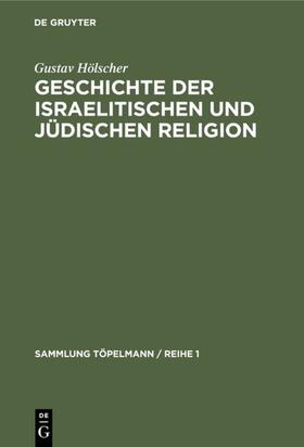 Hölscher |  Geschichte der israelitischen und jüdischen Religion | eBook | Sack Fachmedien