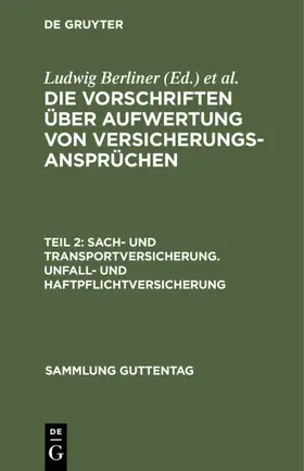 Berliner / Ernst |  Sach- und Transportversicherung. Unfall- und Haftpflichtversicherung | eBook | Sack Fachmedien