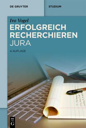 Vogel | Erfolgreich recherchieren - Jura | Buch | 978-3-11-140003-7 | sack.de