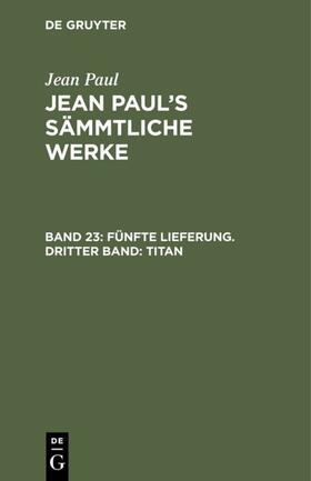 Paul |  Fünfte Lieferung. Dritter Band: Titan | eBook | Sack Fachmedien