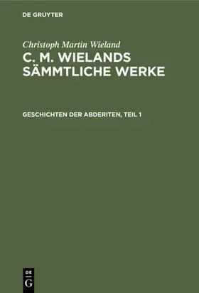 Wieland |  Geschichten der Abderiten, Teil 1 | eBook | Sack Fachmedien