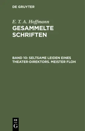 Hoffmann |  Seltsame Leiden eines Theater-Direktors. Meister Floh | eBook | Sack Fachmedien