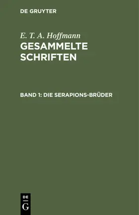 Hoffmann |  Die Serapions-Brüder | eBook | Sack Fachmedien