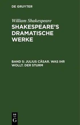 Shakespeare / Bernays |  Julius Cäsar. Was ihr wollt. Der Sturm | eBook | Sack Fachmedien