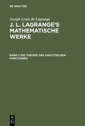 Crelle / Lagrange |  Die Theorie der analytischen Functionen | eBook | Sack Fachmedien