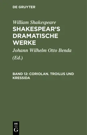 Benda / Shakespeare |  Coriolan. Troilus und Kressida | eBook | Sack Fachmedien