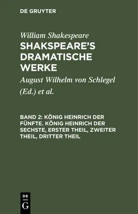 Shakespeare |  König Heinrich der Fünfte. König Heinrich der Sechste, Erster Theil, Zweiter Theil, Dritter Theil | eBook | Sack Fachmedien