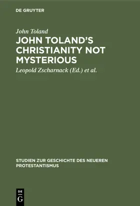 Toland / Zscharnack / Leibniz |  John Toland’s Christianity not mysterious | eBook | Sack Fachmedien