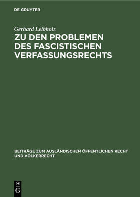 Leibholz |  Zu den Problemen des fascistischen Verfassungsrechts | eBook | Sack Fachmedien