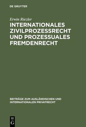 Riezler |  Internationales Zivilprozessrecht und prozessuales Fremdenrecht | eBook | Sack Fachmedien