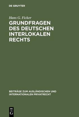 Ficker |  Grundfragen des deutschen interlokalen Rechts | eBook | Sack Fachmedien