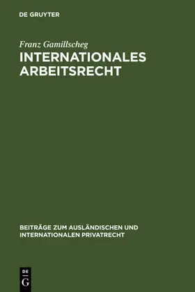 Gamillscheg |  Internationales Arbeitsrecht | eBook | Sack Fachmedien