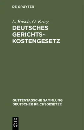 Busch / Krieg | Deutsches Gerichtskostengesetz | E-Book | sack.de