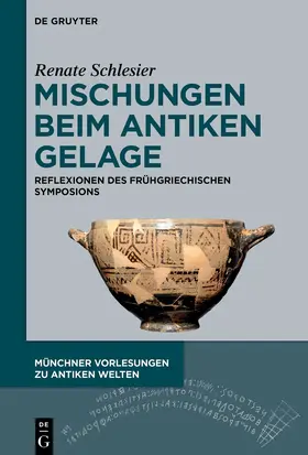 Schlesier |  Mischungen beim antiken Gelage | Buch |  Sack Fachmedien