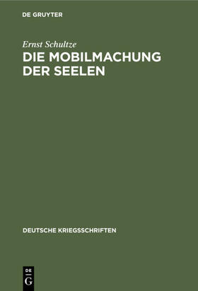 Schultze |  Die Mobilmachung der Seelen | eBook | Sack Fachmedien