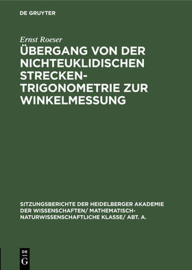 Roeser |  Übergang von der nichteuklidischen Streckentrigonometrie zur Winkelmessung | eBook | Sack Fachmedien