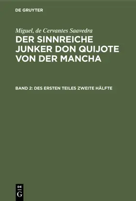 Braunfels / Cervantes Saavedra / Miguel |  Des ersten Teiles zweite Hälfte | eBook | Sack Fachmedien