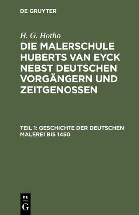 Hotho |  Geschichte der deutschen Malerei bis 1450 | eBook | Sack Fachmedien