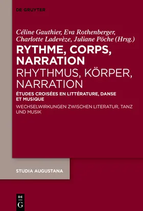 Gauthier / Rothenberger / Ladevèze |  Rythme, corps, narration / Rhythmus, Körper, Narration | Buch |  Sack Fachmedien