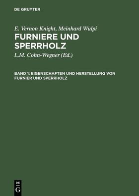 Knight / Wulpi / Cohn-Wegner |  Eigenschaften und Herstellung von Furnier und Sperrholz | eBook | Sack Fachmedien