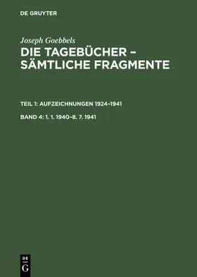 Goebbels / Fröhlich |  1. 1. 1940–8. 7. 1941 | eBook | Sack Fachmedien