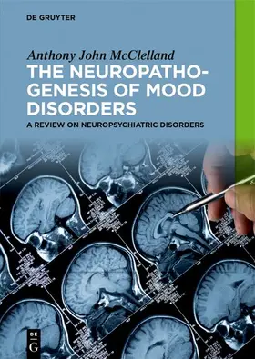 McClelland |  The Neuropathogenesis of Mood Disorders | Buch |  Sack Fachmedien