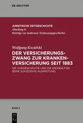 Kozielski |  Der Versicherungszwang zur Krankenversicherung seit 1883 | Buch |  Sack Fachmedien