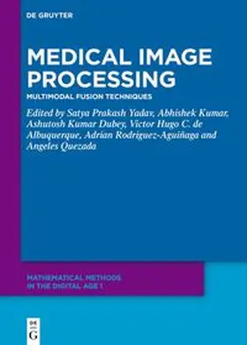 Yadav / Kumar / Dubey |  Medical Image Processing | eBook | Sack Fachmedien