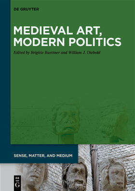 Buettner / Diebold |  Medieval Art, Modern Politics | Buch |  Sack Fachmedien