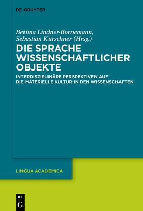 Lindner-Bornemann / Kürschner |  Die Sprache wissenschaftlicher Objekte | Buch |  Sack Fachmedien