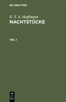 Hoffmann | E. T. A. Hoffmann: Nachtstücke. Teil 1 | E-Book | sack.de