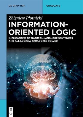 Plotnicki / Plotnicki |  Information-Oriented Logic | Buch |  Sack Fachmedien
