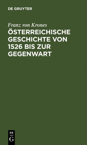 Krones |  Österreichische Geschichte von 1526 bis zur Gegenwart | eBook | Sack Fachmedien