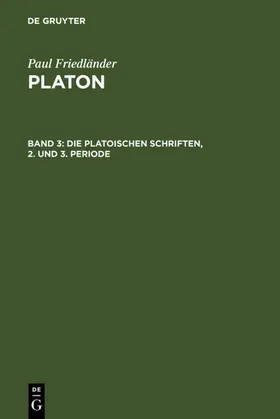 Friedländer |  Die platonischen Schriften, 2. und 3. Periode | eBook | Sack Fachmedien