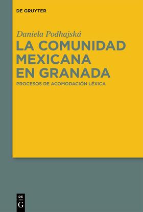 Podhajská |  La comunidad mexicana en Granada | Buch |  Sack Fachmedien