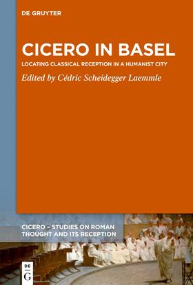 Scheidegger Laemmle |  Cicero in Basel | Buch |  Sack Fachmedien
