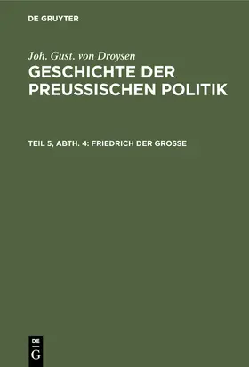 Droysen |  Friedrich der Große | eBook | Sack Fachmedien