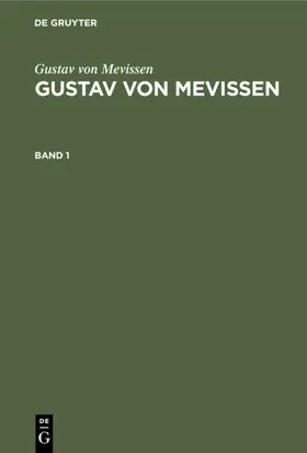 Hansen / Mevissen |  Gustav von Mevissen: Gustav von Mevissen. Band 1 | eBook | Sack Fachmedien