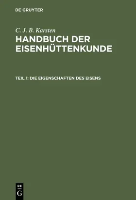 Karsten |  Die Eigenschaften des Eisens | eBook | Sack Fachmedien