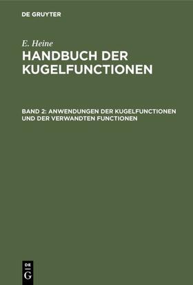 Heine |  Anwendungen der Kugelfunctionen und der verwandten Functionen | eBook | Sack Fachmedien