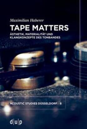 Haberer |  Tape Matters | Buch |  Sack Fachmedien