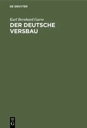 Garve |  Der deutsche Versbau | eBook | Sack Fachmedien